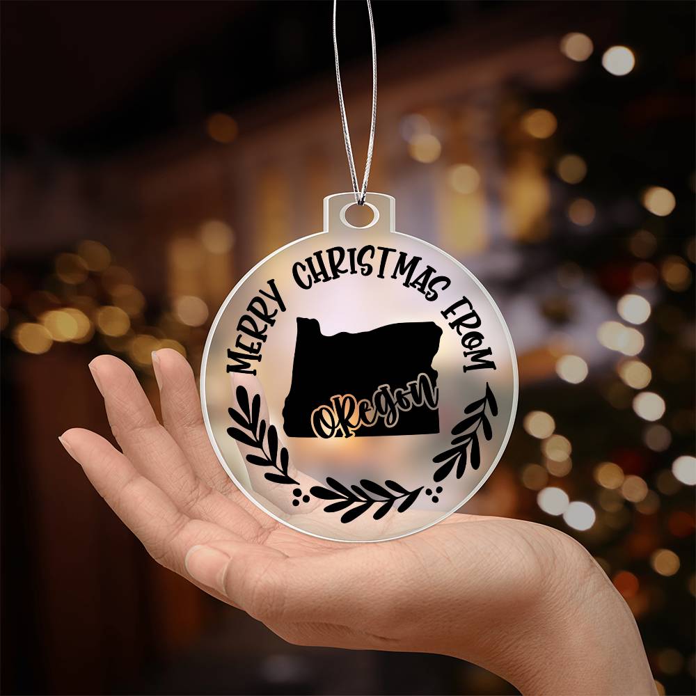 Merry Christmas From Oregon - Acrylic Ornament