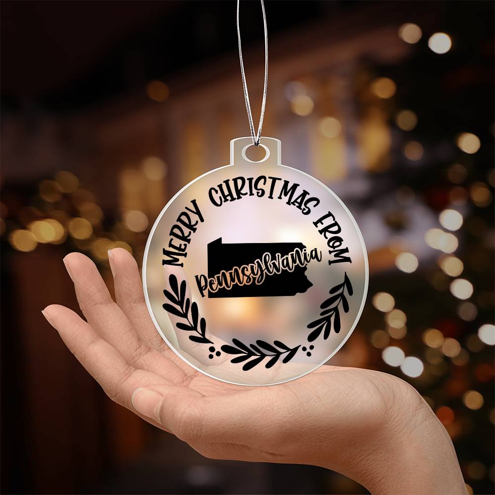 Merry Christmas From Pennsylvania - Acrylic Ornament