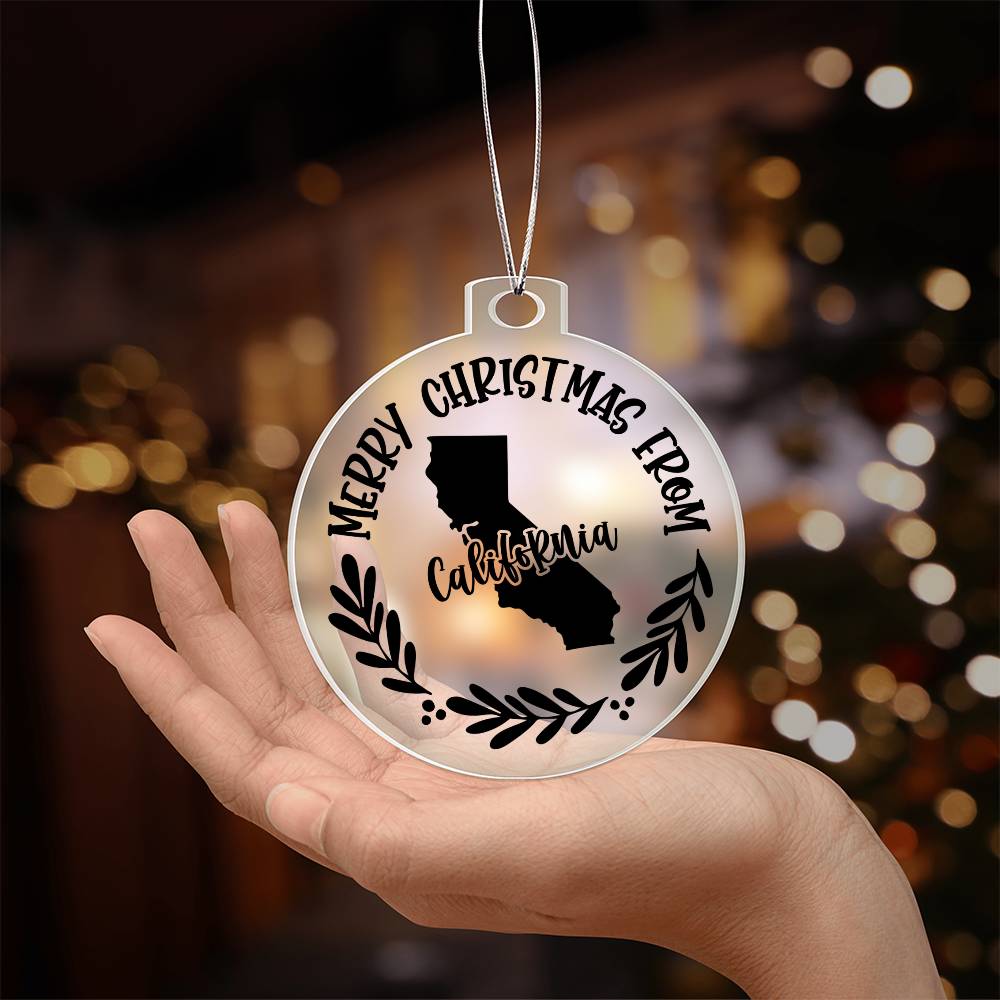 Merry Christmas From California - Acrylic Ornament