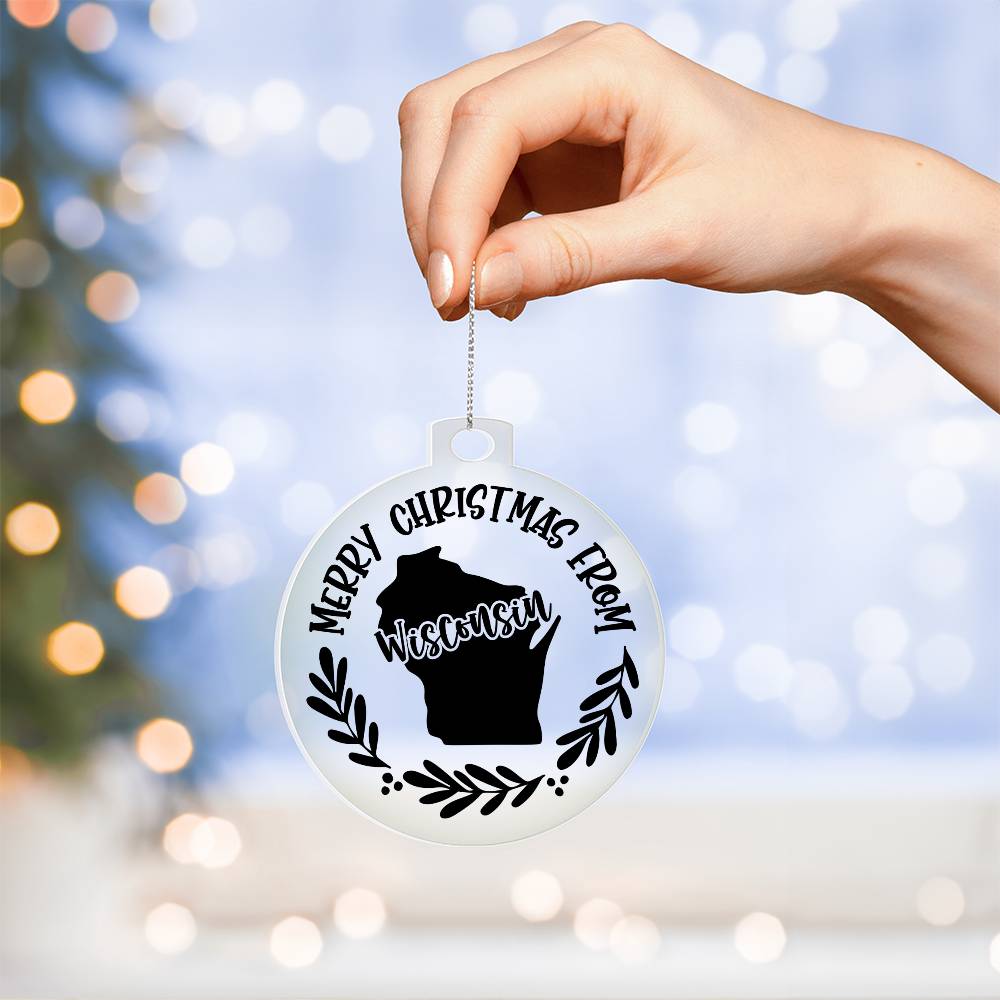 Merry Christmas From Wisconsin - Acrylic Ornament