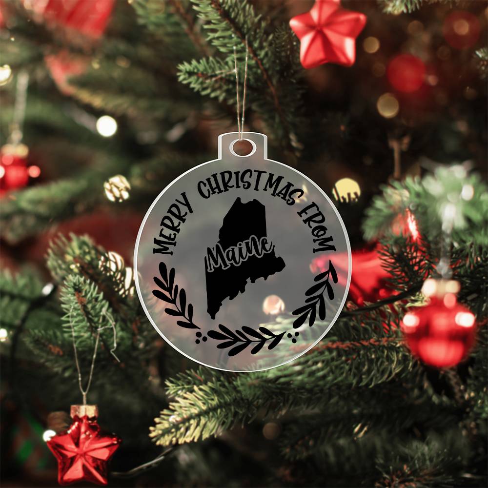 Merry Christmas From Maine - Acrylic Ornament