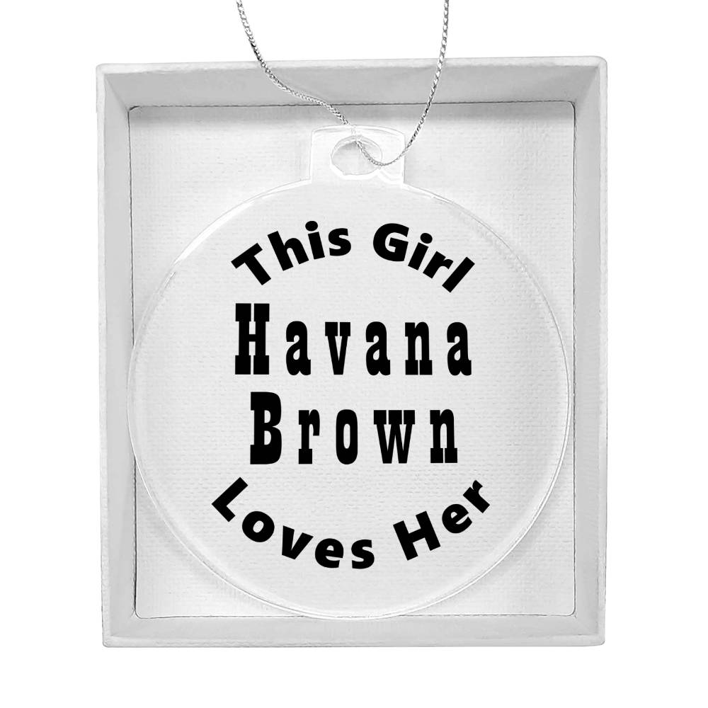 Havana Brown - Acrylic Ornament
