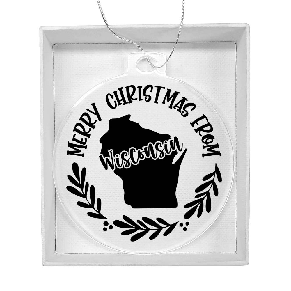 Merry Christmas From Wisconsin - Acrylic Ornament