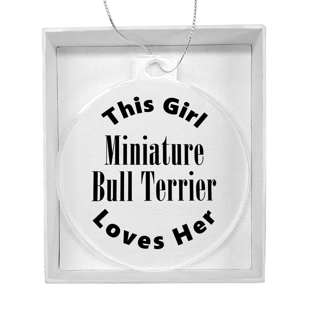 Miniature Bull Terrier - Acrylic Ornament