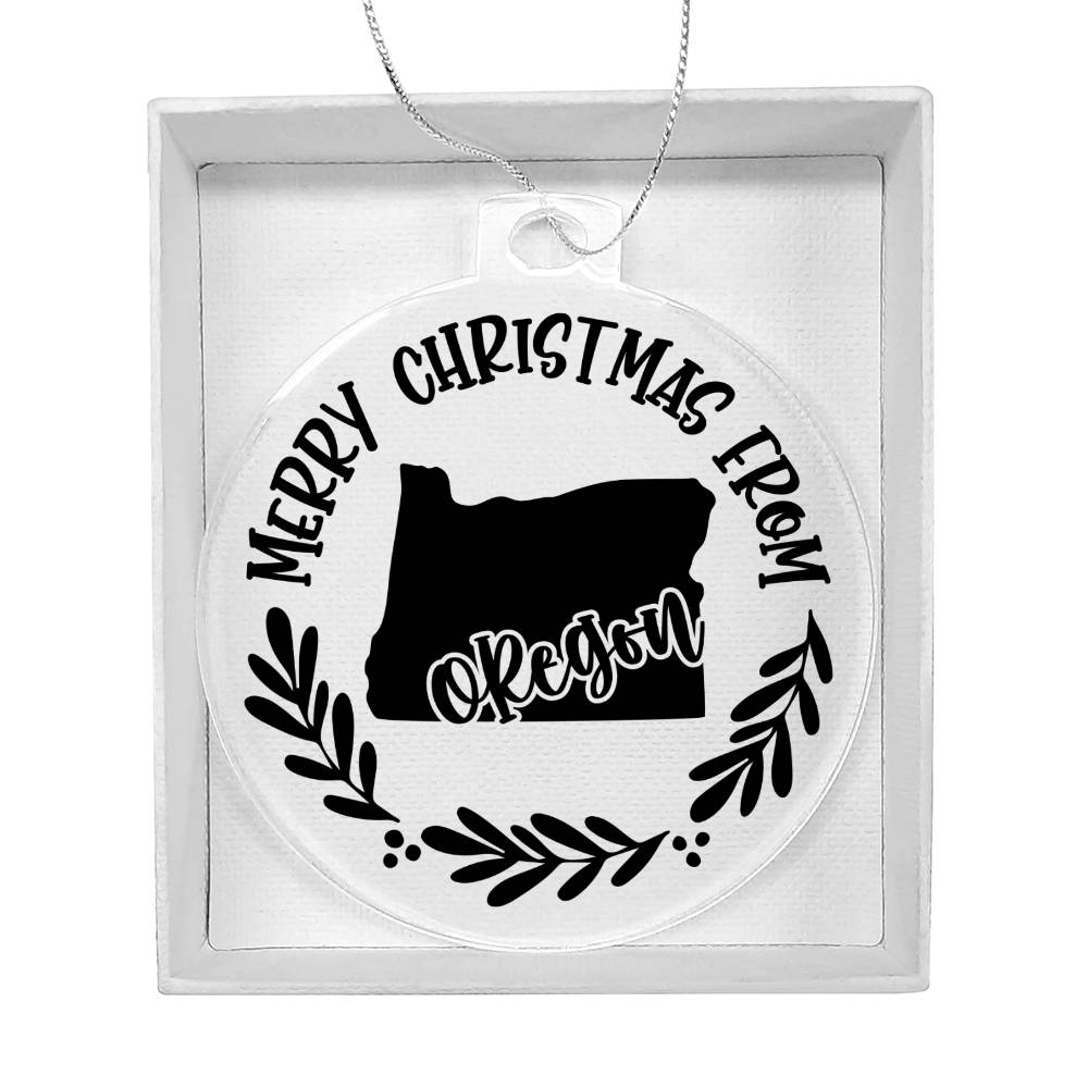Merry Christmas From Oregon - Acrylic Ornament