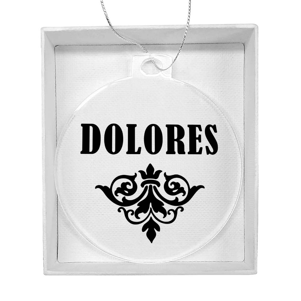 Dolores v01 - Acrylic Ornament