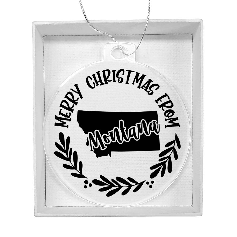 Merry Christmas From Montana - Acrylic Ornament