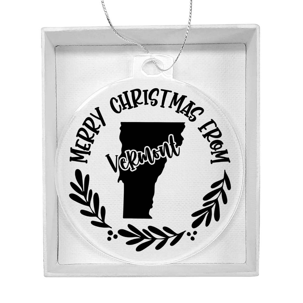 Merry Christmas From Vermont - Acrylic Ornament