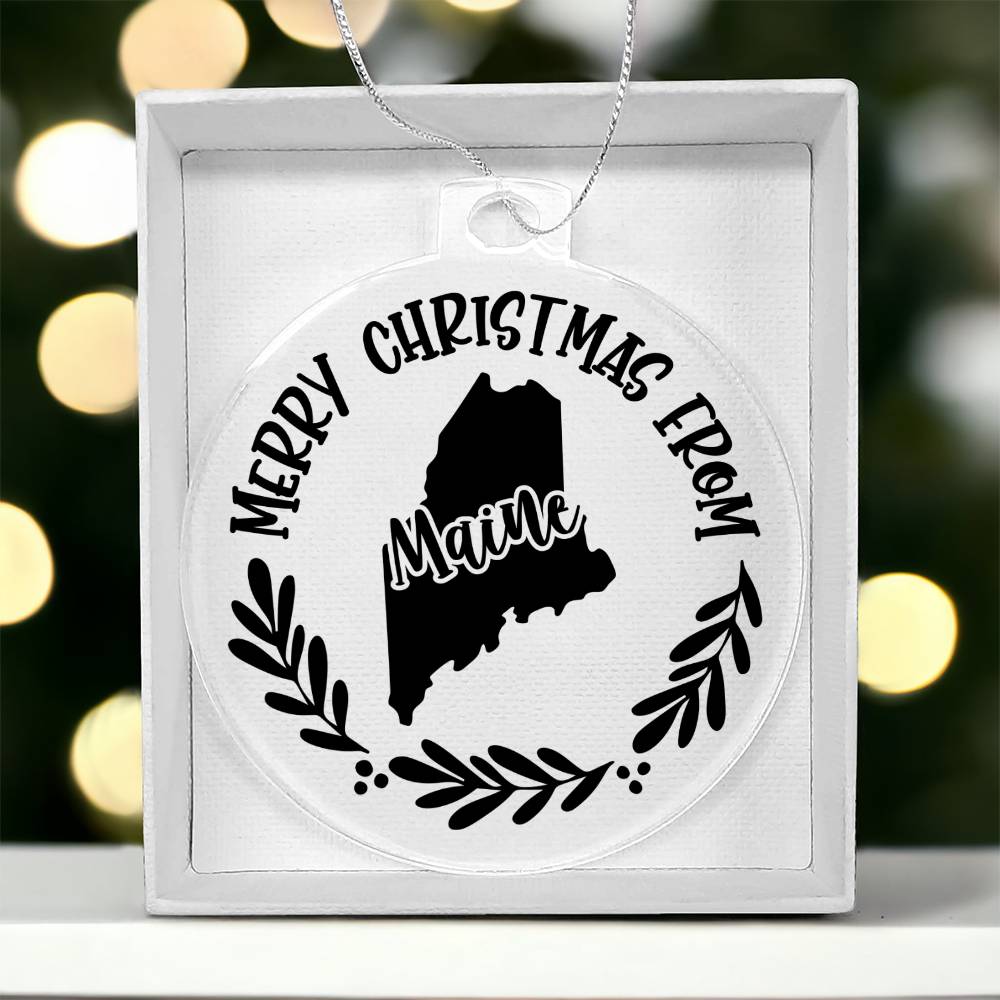 Merry Christmas From Maine - Acrylic Ornament
