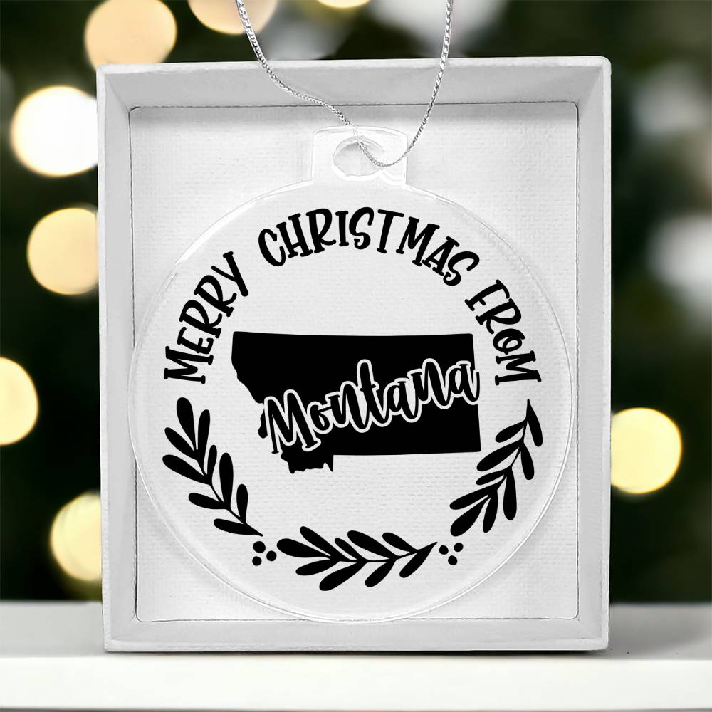 Merry Christmas From Montana - Acrylic Ornament