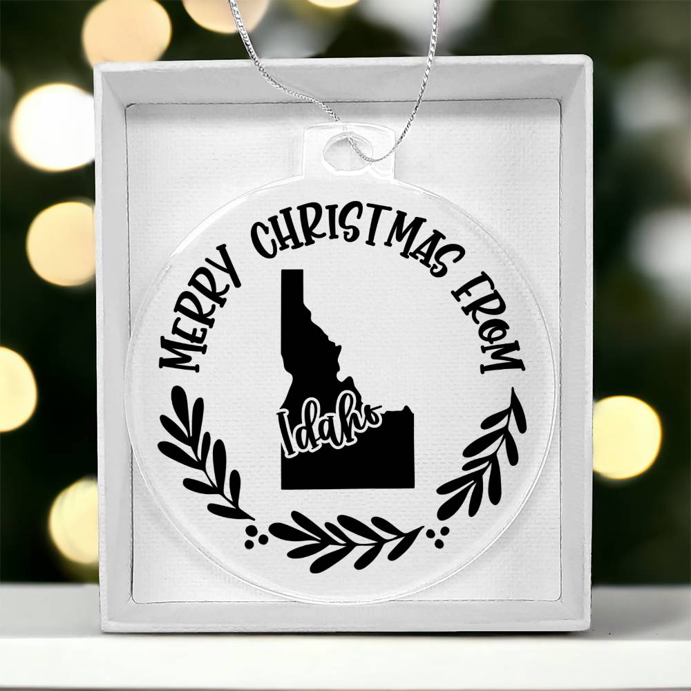 Merry Christmas From Idaho - Acrylic Ornament