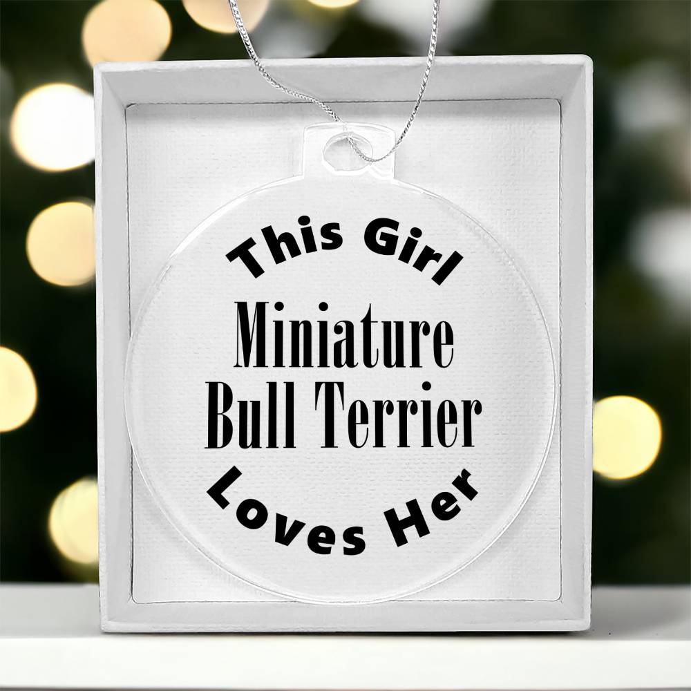Miniature Bull Terrier - Acrylic Ornament