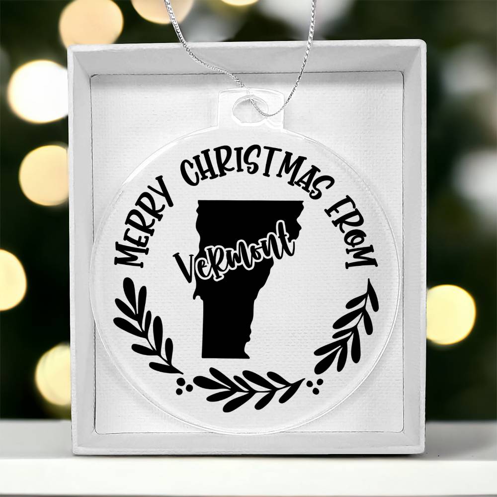 Merry Christmas From Vermont - Acrylic Ornament