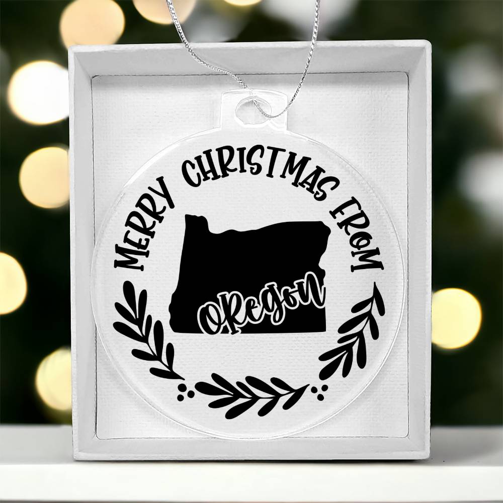 Merry Christmas From Oregon - Acrylic Ornament