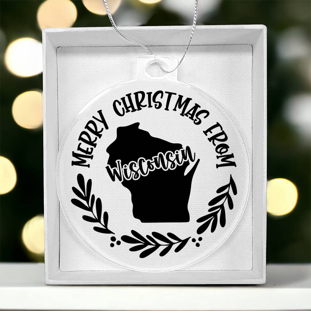 Merry Christmas From Wisconsin - Acrylic Ornament