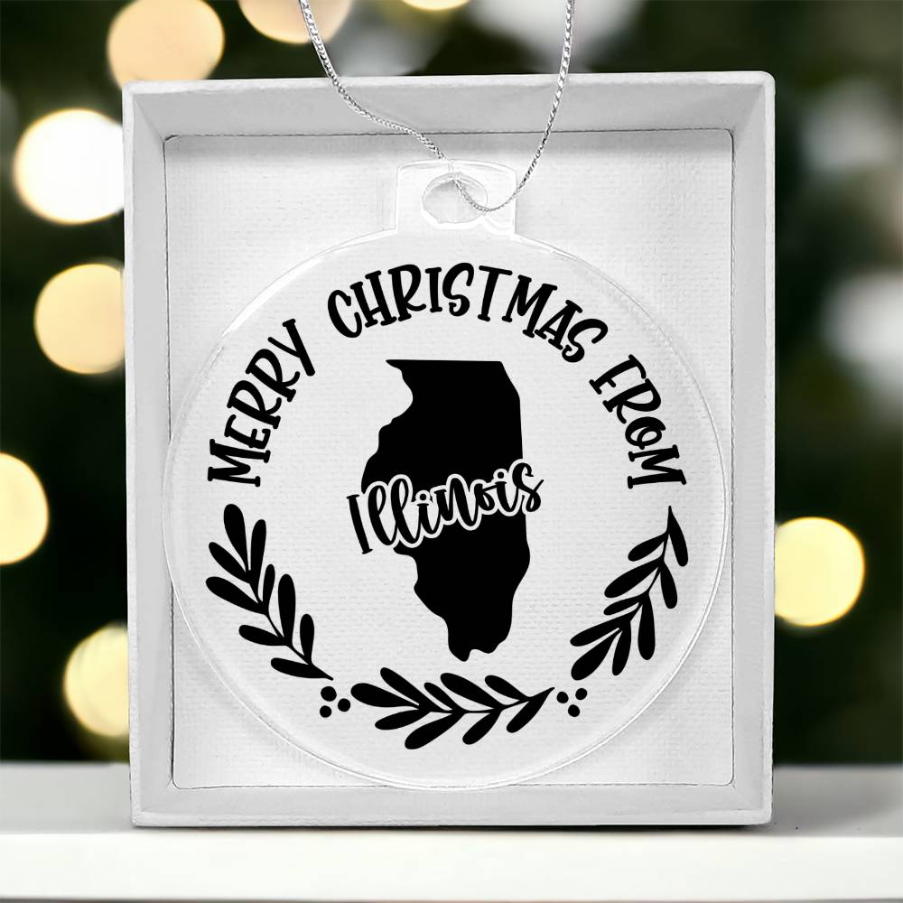 Merry Christmas From Illinois - Acrylic Ornament