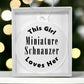 Miniature Schnauzer - Acrylic Ornament