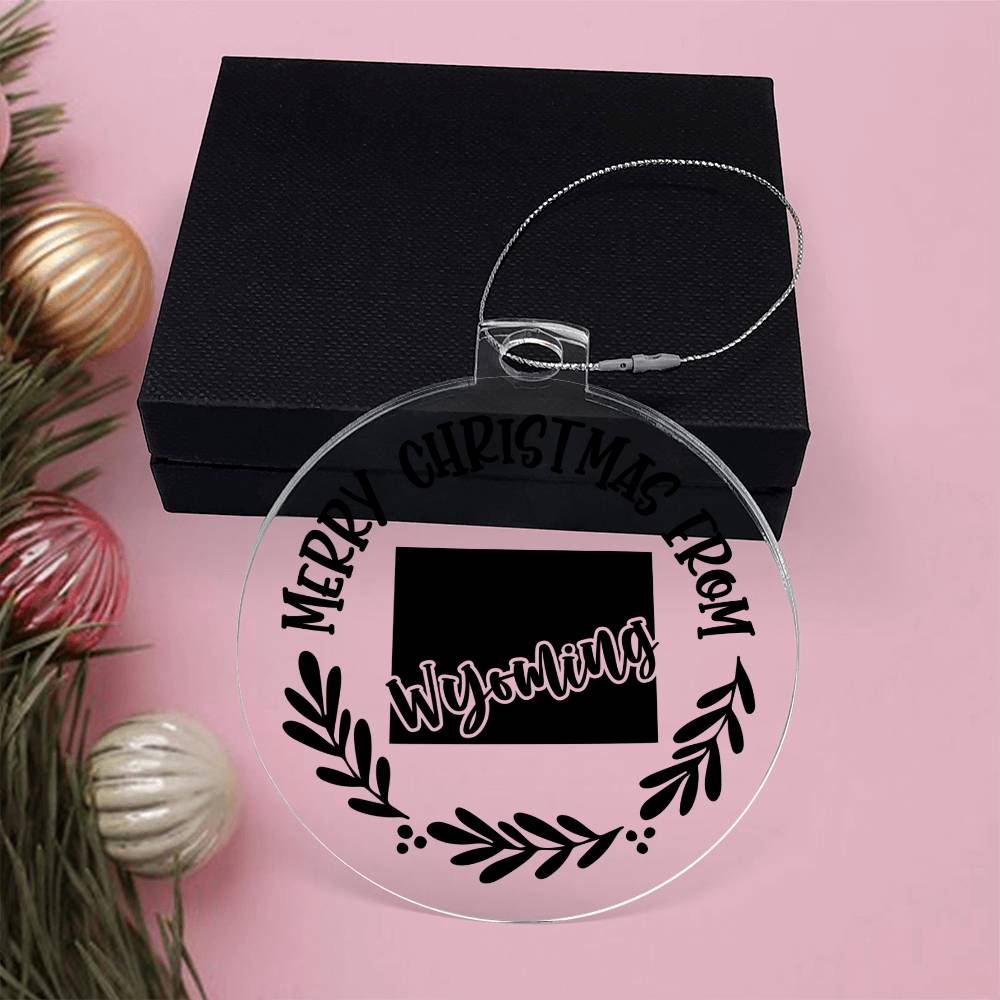 Merry Christmas From Wyoming - Acrylic Ornament