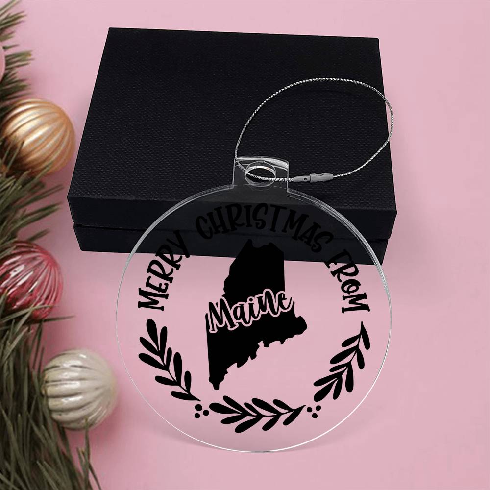 Merry Christmas From Maine - Acrylic Ornament