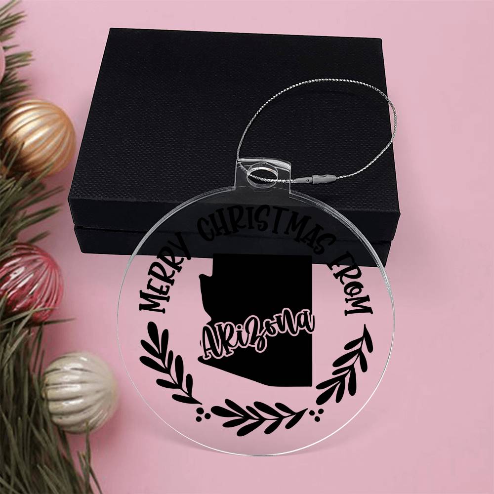 Merry Christmas From Arizona - Acrylic Ornament