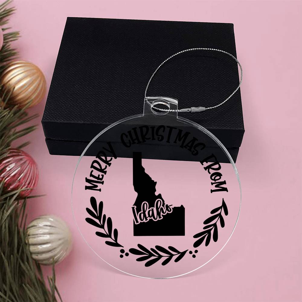 Merry Christmas From Idaho - Acrylic Ornament
