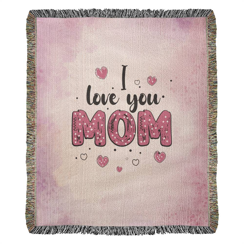 I Love You Mom - 50" x 60" Heirloom Woven Blanket