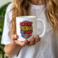 Great Things Are Coming - 11oz White Ceramic Mug