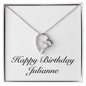 Happy Birthday Julianne - Forever Love Necklace