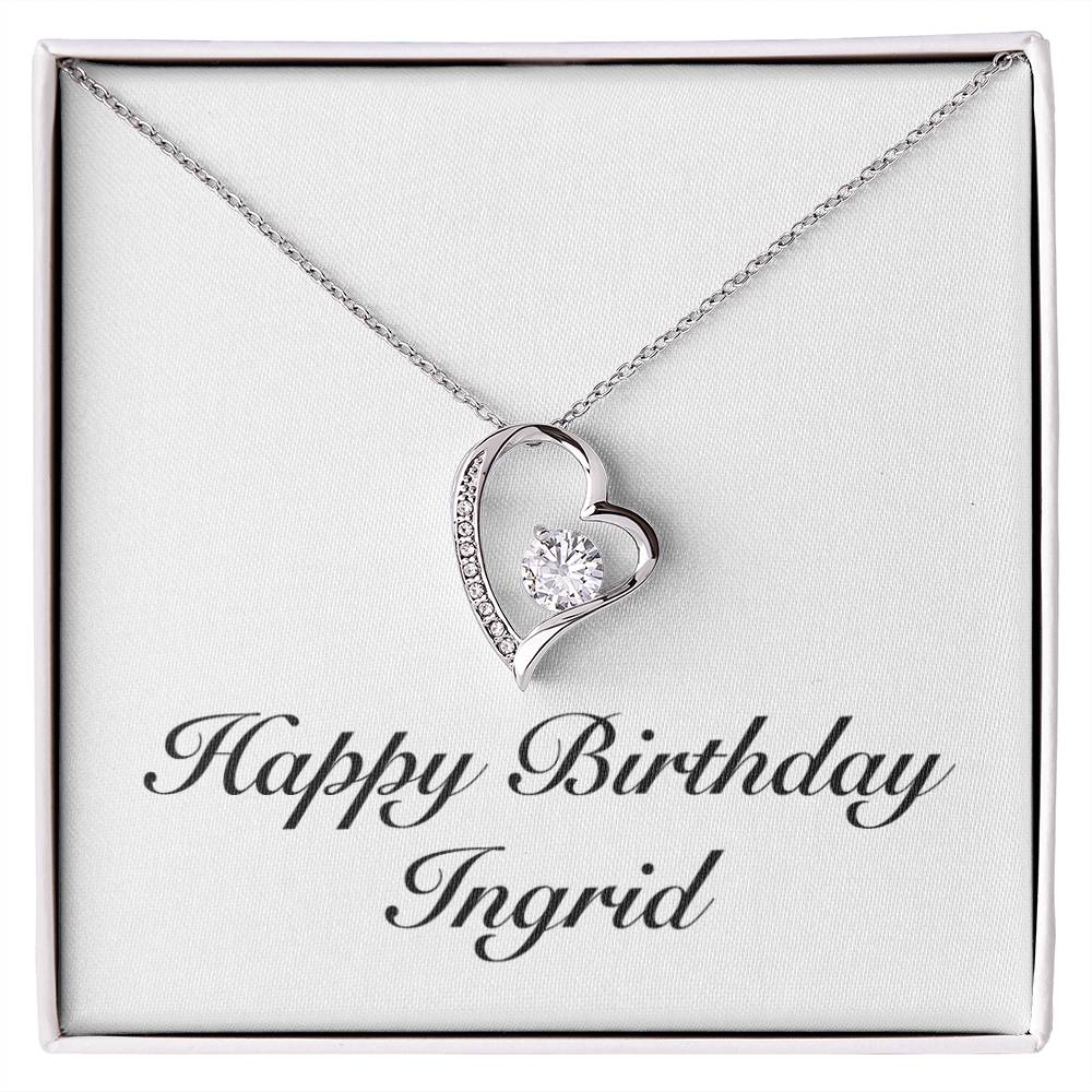 Happy Birthday Ingrid - Forever Love Necklace
