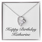 Happy Birthday Katharine - Forever Love Necklace