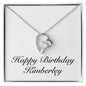 Happy Birthday Kimberley - Forever Love Necklace