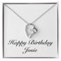 Happy Birthday Josie - Forever Love Necklace