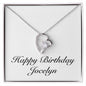 Happy Birthday Jocelyn - Forever Love Necklace