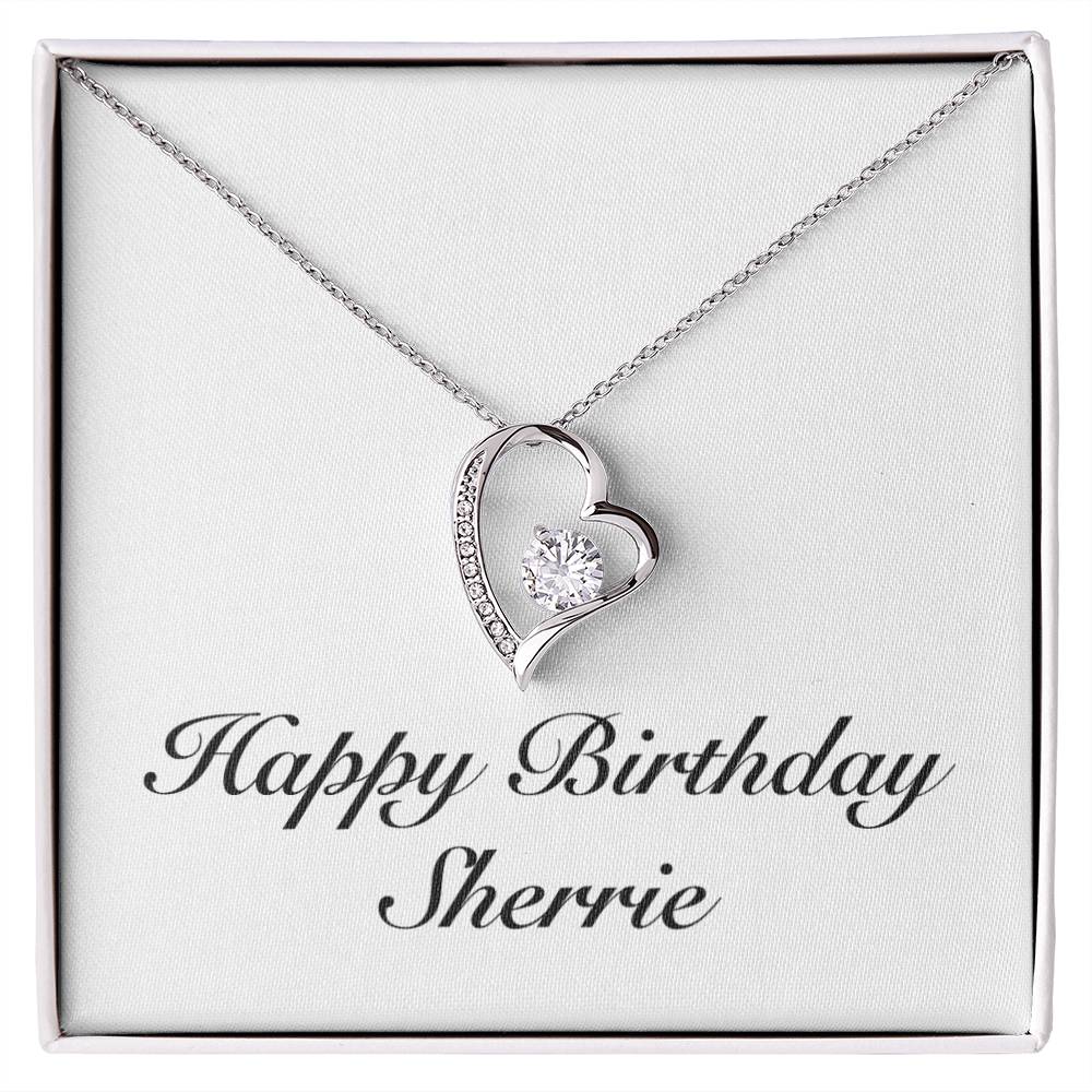 Happy Birthday Sherrie - Forever Love Necklace