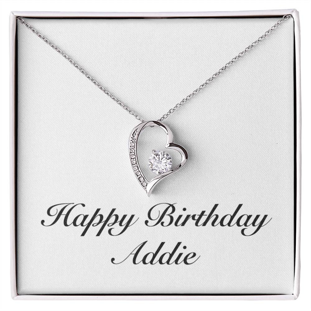 Happy Birthday Addie - Forever Love Necklace