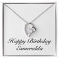 Happy Birthday Esmeralda - Forever Love Necklace