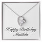 Happy Birthday Matilda - Forever Love Necklace