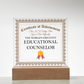 World's Greatest Educational Counselor - Square Acrylic Plaque With LED Base