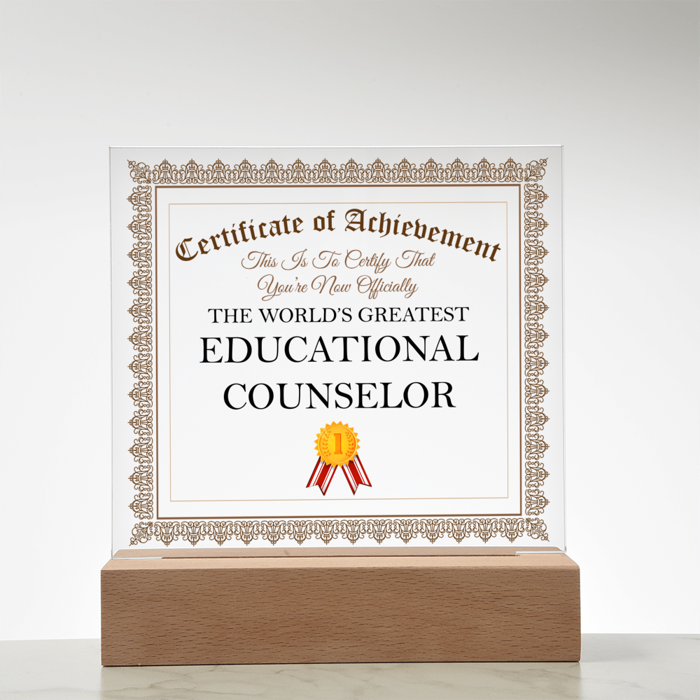 World's Greatest Educational Counselor - Square Acrylic Plaque With LED Base