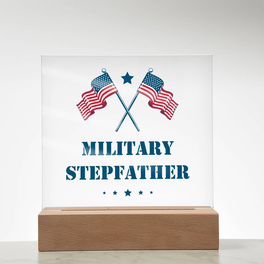 Military Stepfather - Square Acrylic Plaque With LED Base
