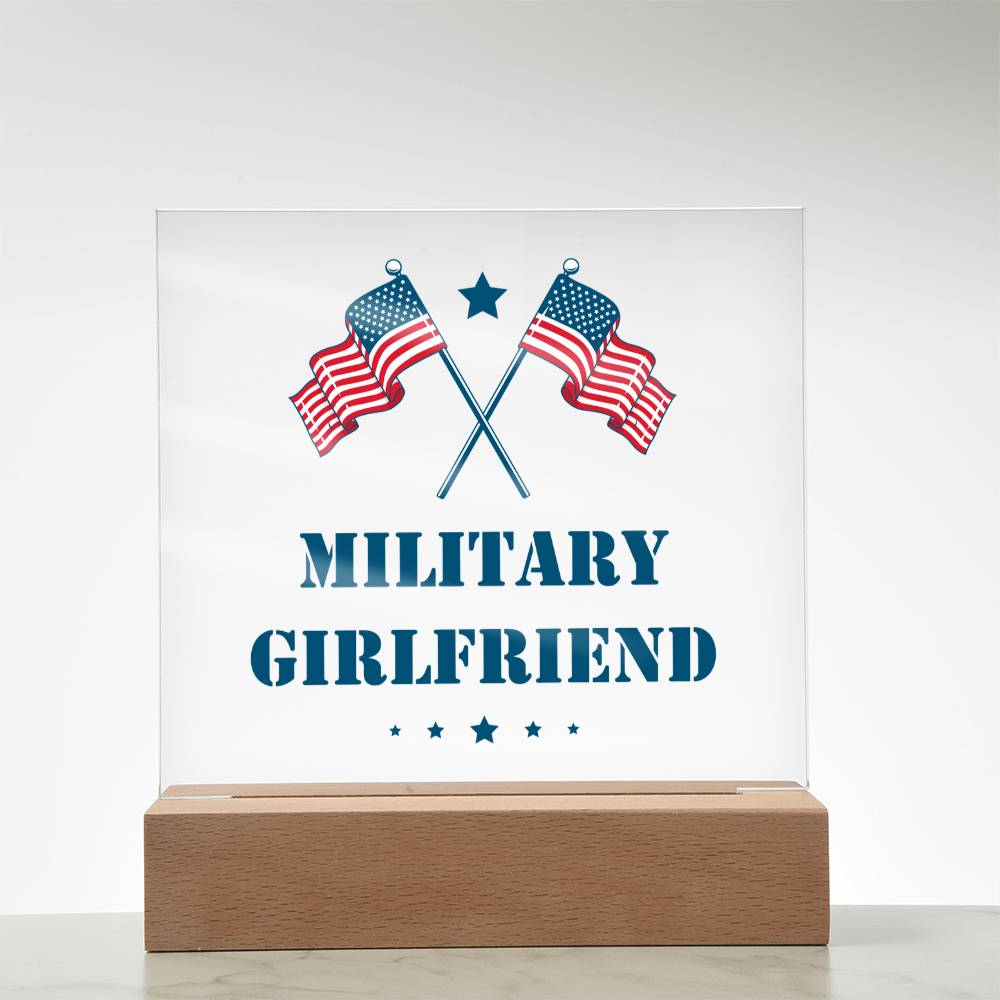Military Girlfriend - Square Acrylic Plaque With LED Base