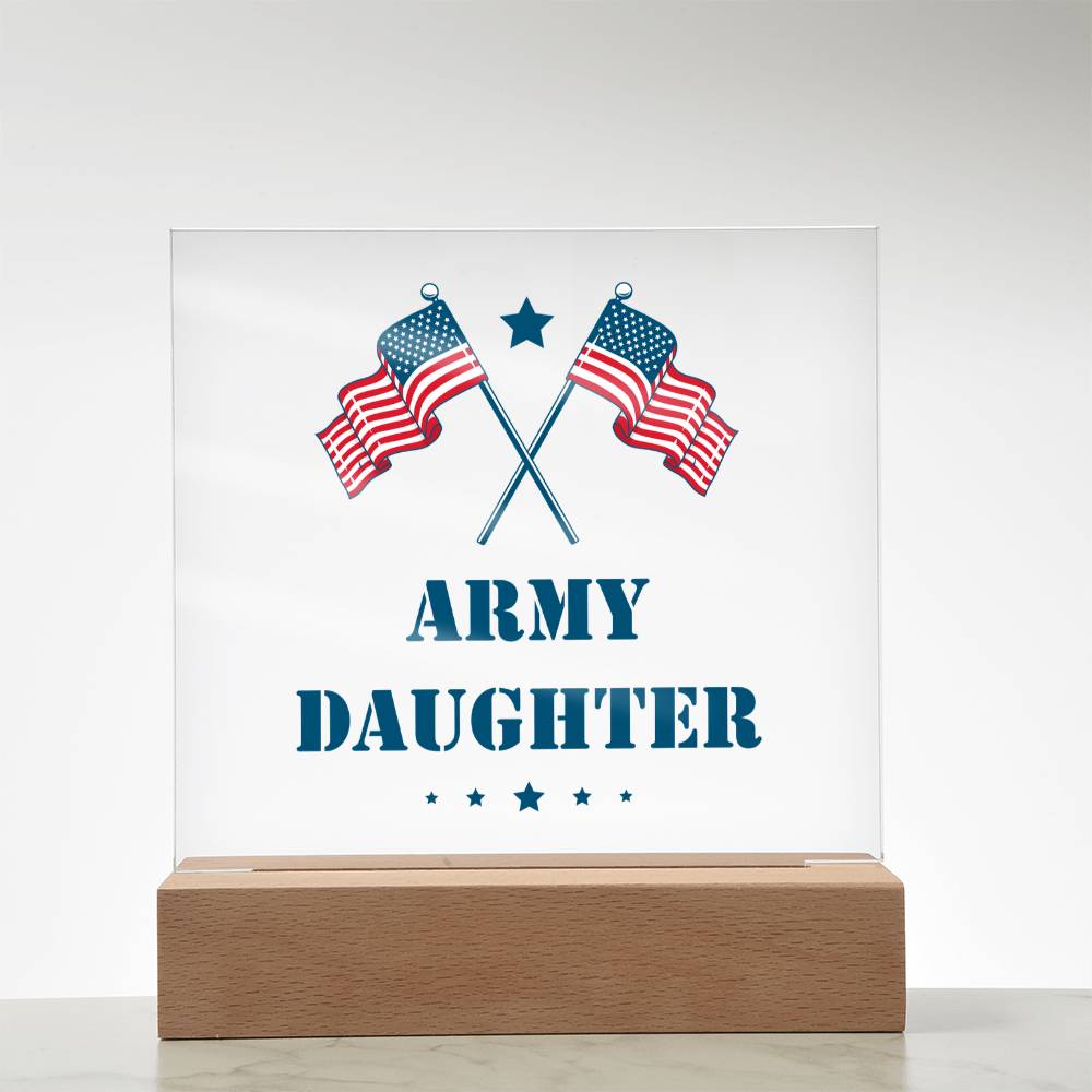 Army Daughter - Square Acrylic Plaque With LED Base