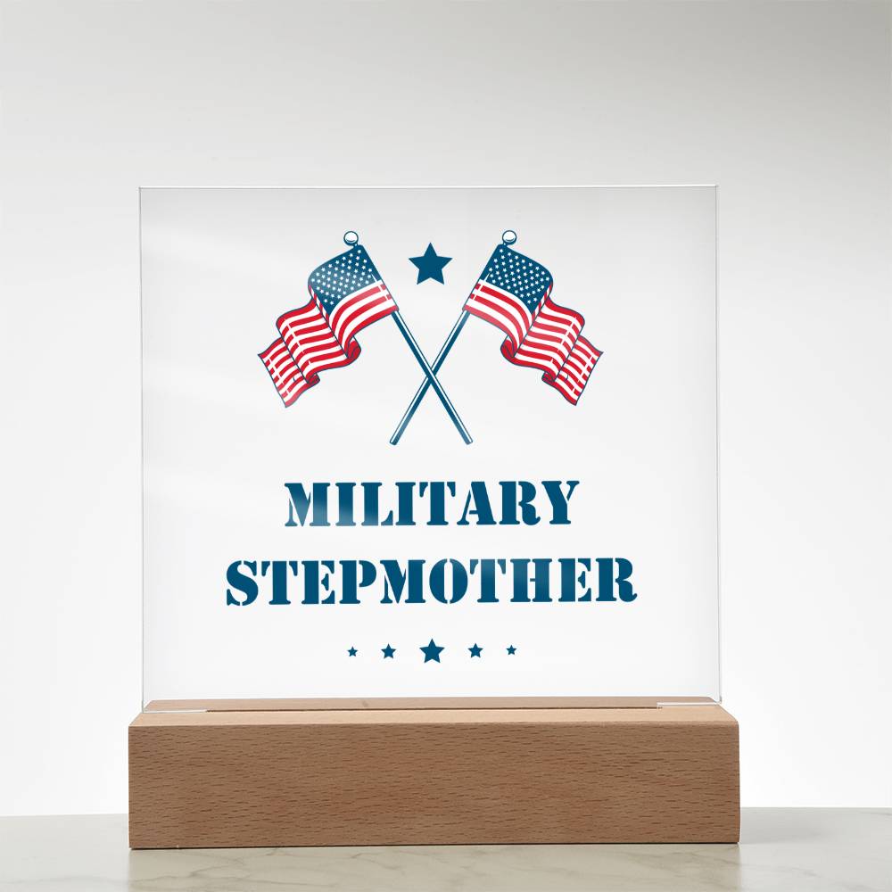 Military Stepmother - Square Acrylic Plaque With LED Base