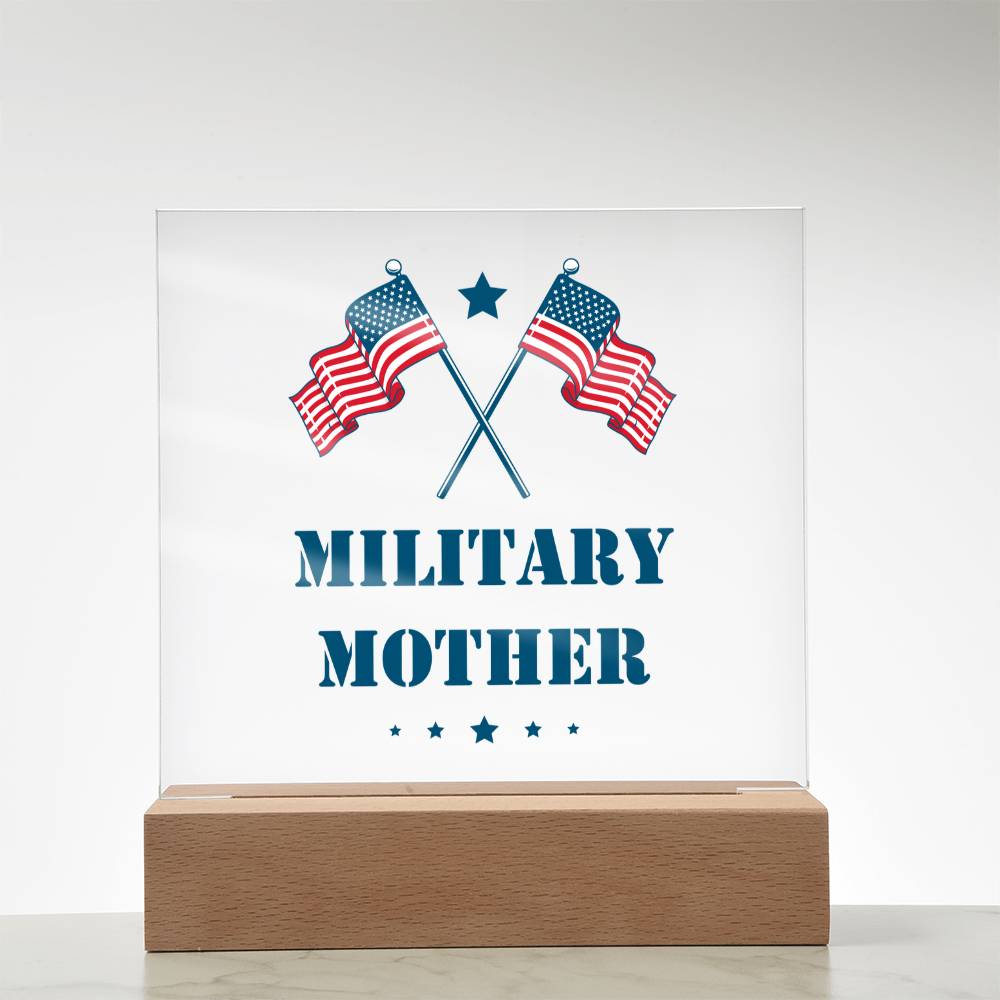Military Mother - Square Acrylic Plaque With LED Base
