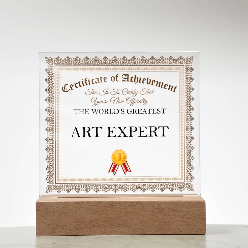 World's Greatest Art Expert - Square Acrylic Plaque With LED Base