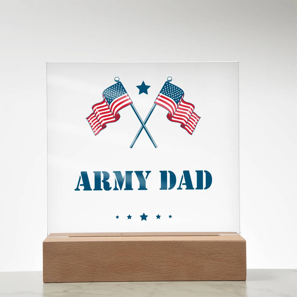 Army Dad - Square Acrylic Plaque With LED Base