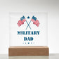 Military Dad - Square Acrylic Plaque With LED Base