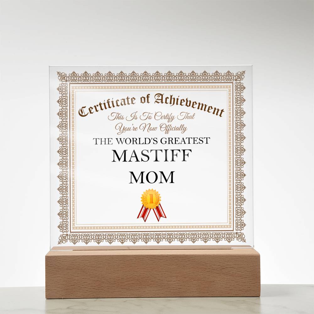 World's Greatest Mastiff Mom - Square Acrylic Plaque With LED Base
