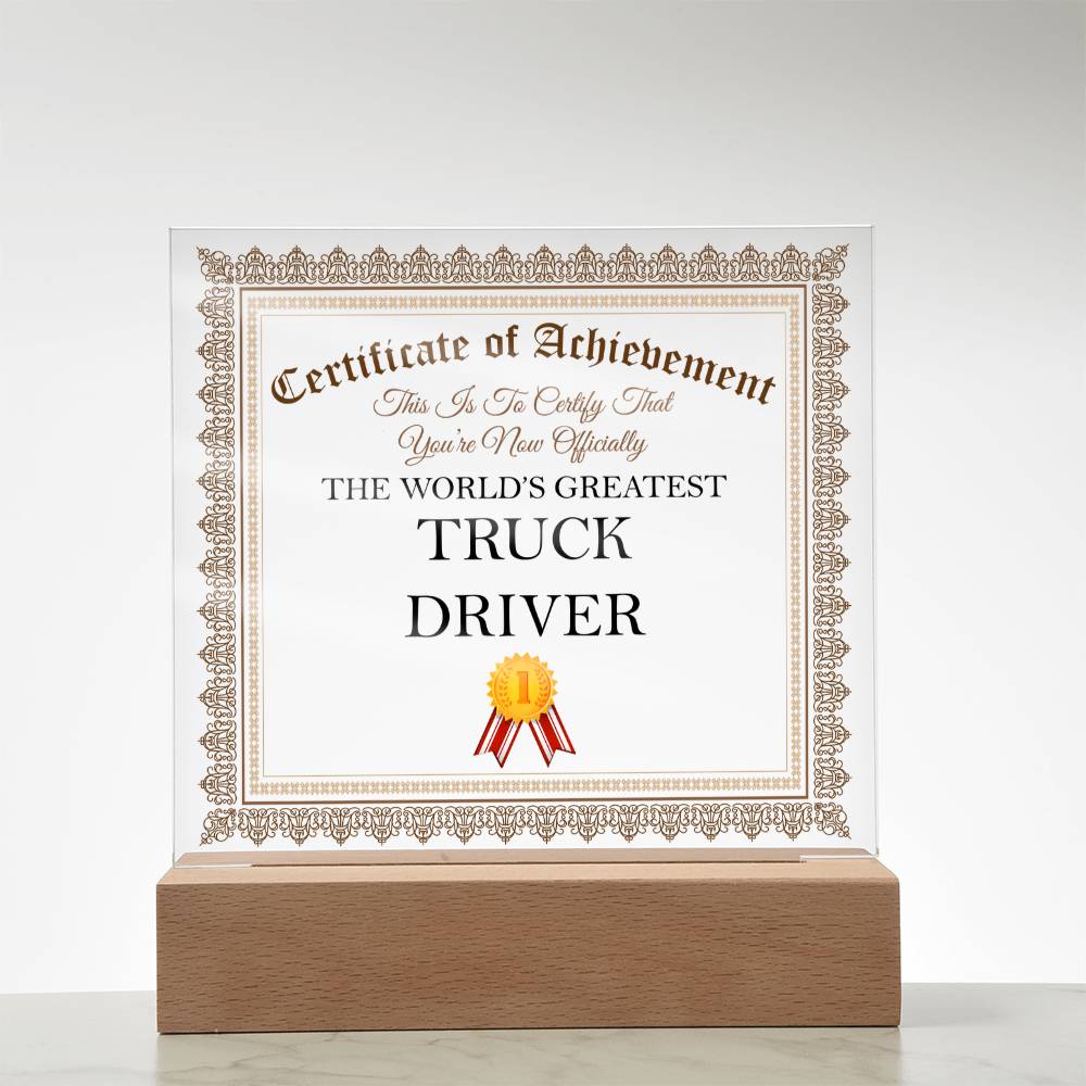 World's Greatest Truck Driver - Square Acrylic Plaque With LED Base