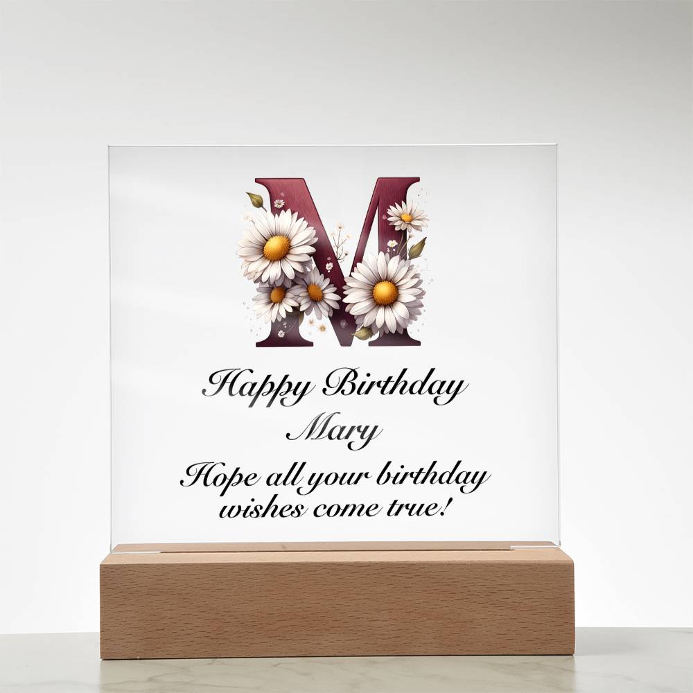 Happy Birthday Mary (Daisies) - Square Acrylic Plaque With LED Base